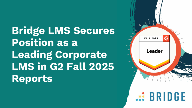 Bridge LMS Secures Position as a Leading Corporate LMS in G2 Fall 2025 Reports