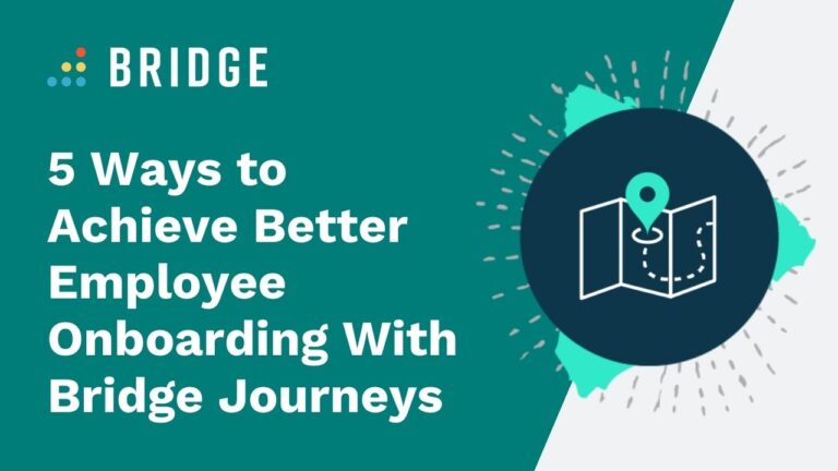 5-Ways-to-Achieve-Better-Employee-Onboarding-With-Bridge-Journeys-Blog-Post-Feature-Image