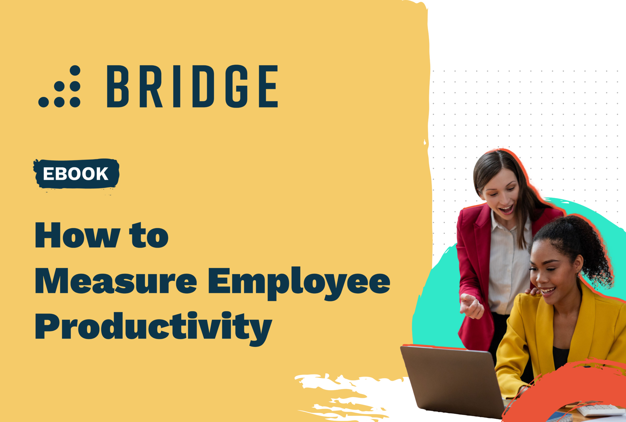 How to Measure Employee Productivity Ebook | Bridge