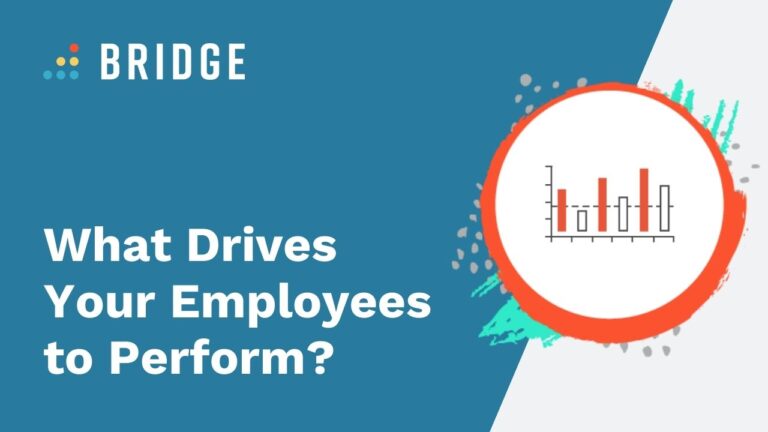 What drives your employees to perform?