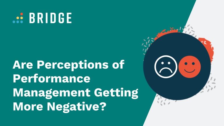 Are Perceptions of Performance Management Getting More Negative_ - Blog Post Feature Image