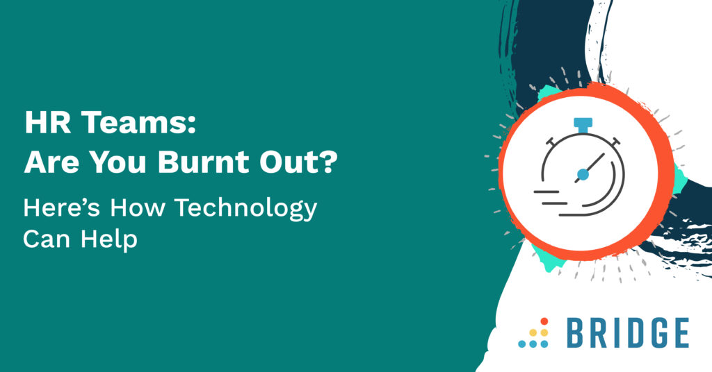 HR Teams: Are You Burnt Out? Here’s How Technology Can Help