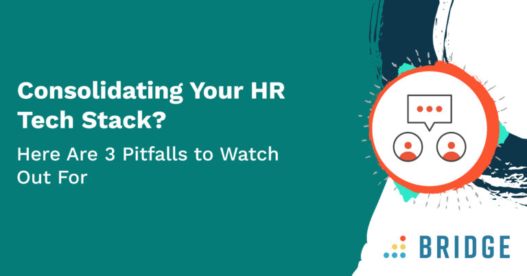Consolidating Your HR Tech Stack? Here Are 3 Pitfalls to Watch Out For