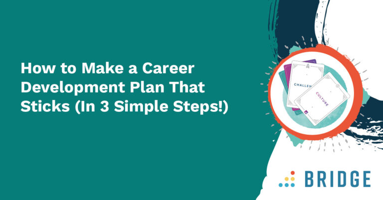How to Make a Career Development Plan That Sticks (In 3 Simple Steps!)