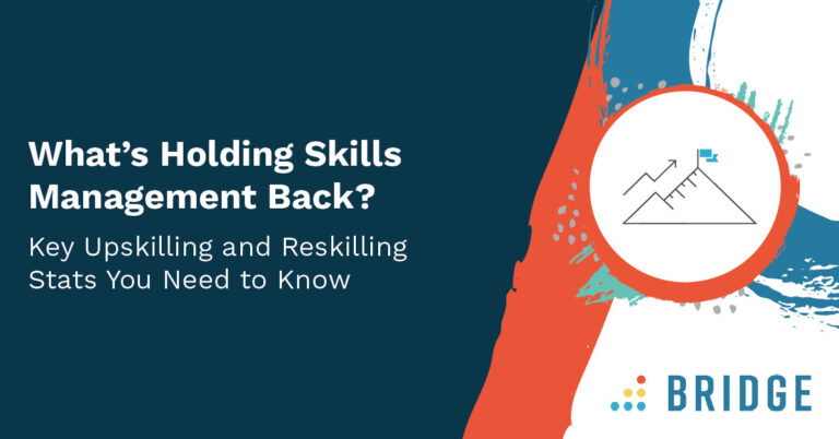 What’s Holding Skills Management Back? Key Upskilling and Reskilling Stats You Need to Know