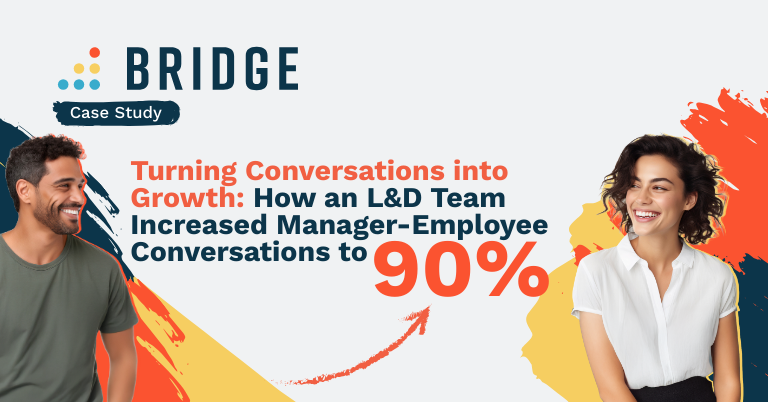 Turning Conversations into Growth: How an L&D Team Increased Manager-Employee Conversations to 90%