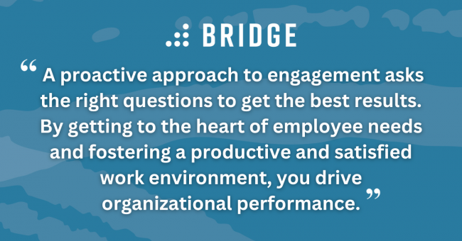 Employee Engagement Questions You Need to Ask – Blog Post – Pull Quote 1 Employee Engagement Questions You Need to Ask - Blog Post - Pull Quote 1