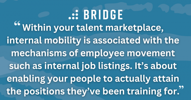 Internal Mobility vs Talent Mobility - Blog Post - Pull Quote 2